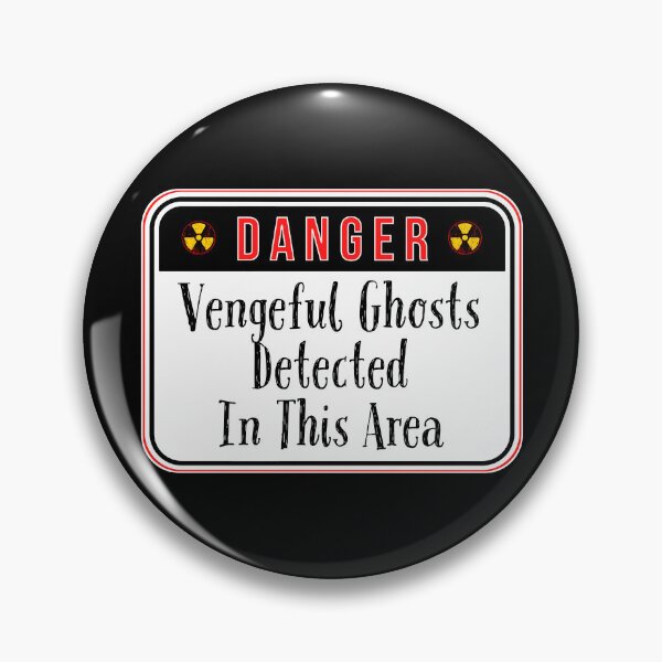 Item preview, DANGER:  Vengeful Ghosts Detected In This Area - funny warning haunted signs designed and sold by DesignsFromTW-S.