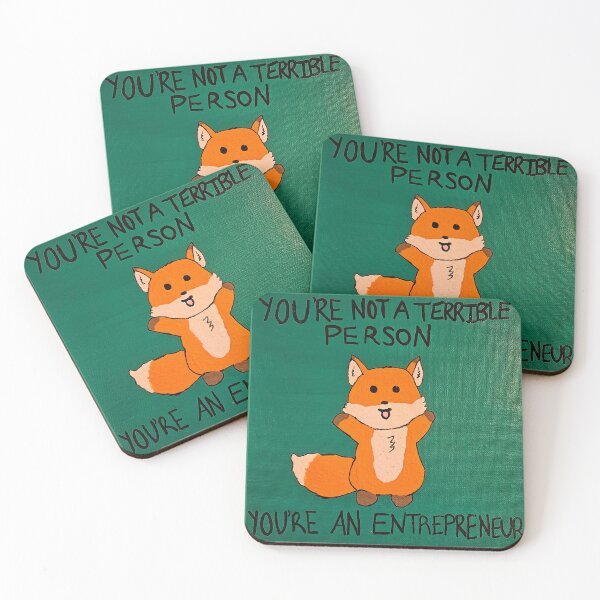Item preview, You're Not a Terrible Person, You're an Entrepreneur! designed and sold by mollyearle0313.