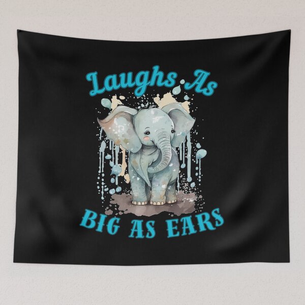 Item preview, Laughs As Big As Ears. funny elephant designed and sold by ElephantVibes.