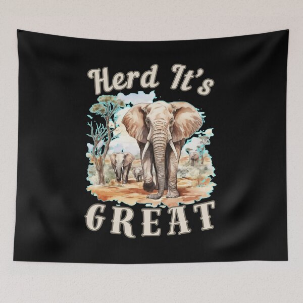 Item preview, Herd It’s Great. elephant quote designed and sold by ElephantVibes.