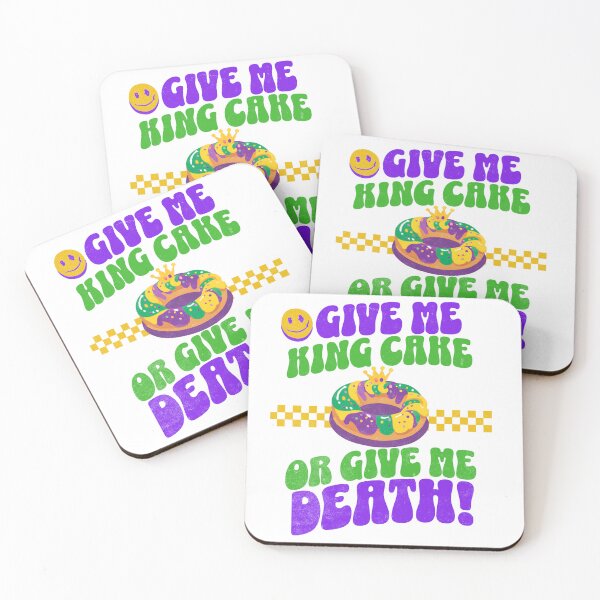 Item preview, GIVE ME KING CAKE OR GIVE ME DEATH! designed and sold by chelseadaigle.