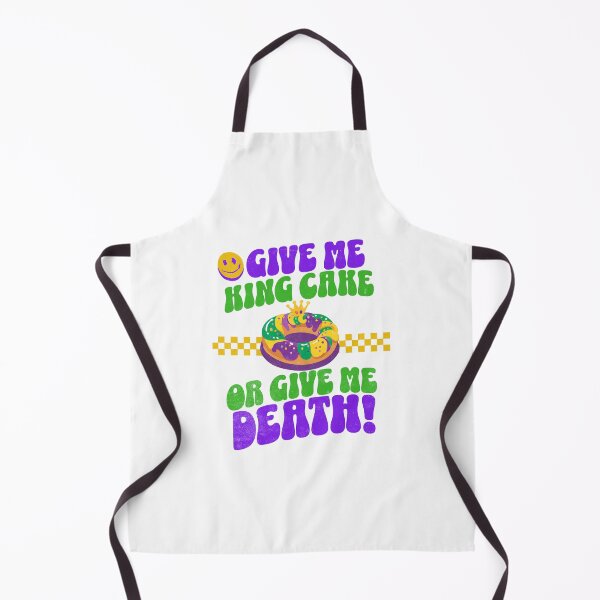 Item preview, GIVE ME KING CAKE OR GIVE ME DEATH! designed and sold by chelseadaigle.