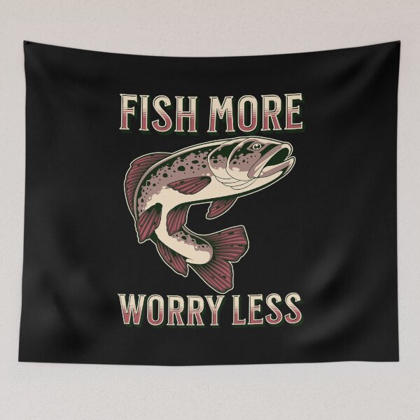 Item preview, Fish More Worry Less designed and sold by Alpha555.