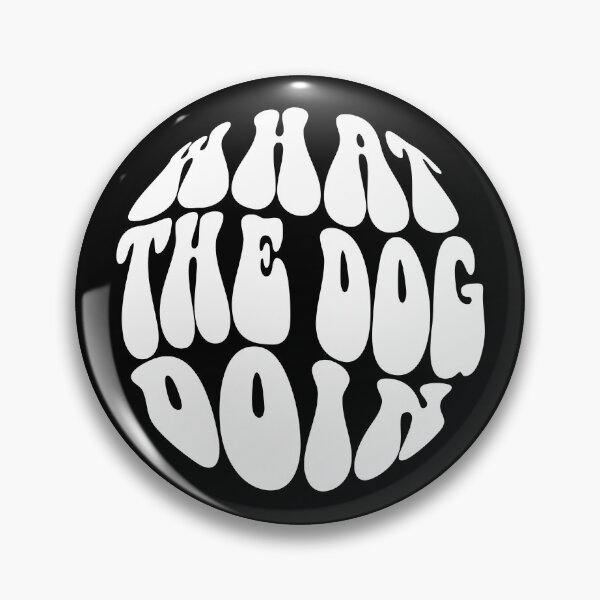 Item preview, What the Dog Doin Text Monochrome Black designed and sold by Meepuruproject.