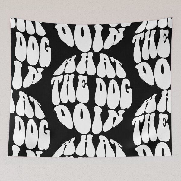 Item preview, What the Dog Doin Text Monochrome Black designed and sold by Meepuruproject.
