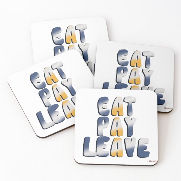 Item preview, Eat Pay Leave…thanks designed and sold by MickyArsenal.