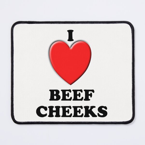 Item preview, I Love Beef Cheeks designed and sold by TeAnne.