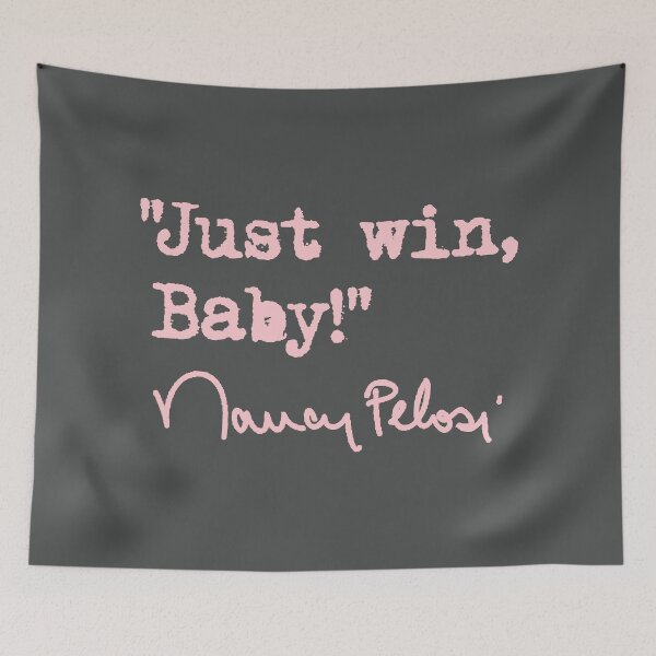 Item preview, Nancy Pelosi's New Years Resolution - Just Win Baby  designed and sold by Thelittlelord.