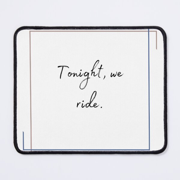 Item preview, DOTA 2 quote | Mirana | Tonight, we ride. | queenoflaura designed and sold by queenoflaura.