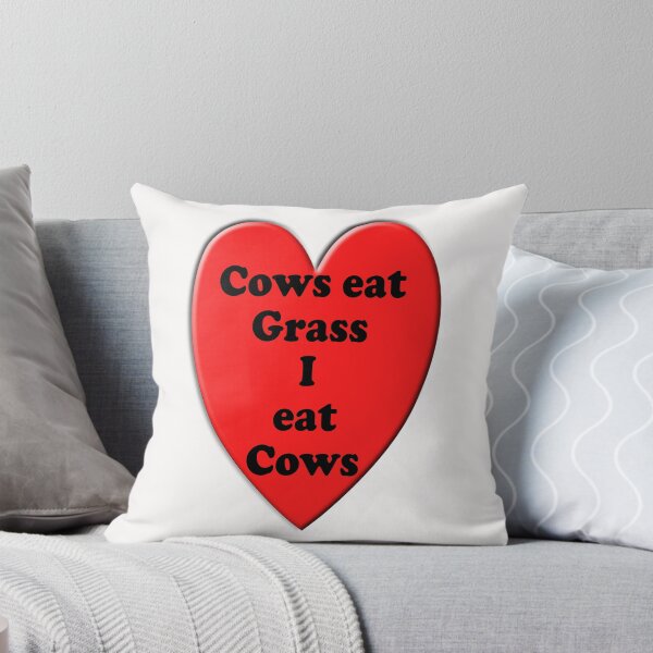 Item preview, Cows eat Grass I eat Cows  designed and sold by TeAnne.