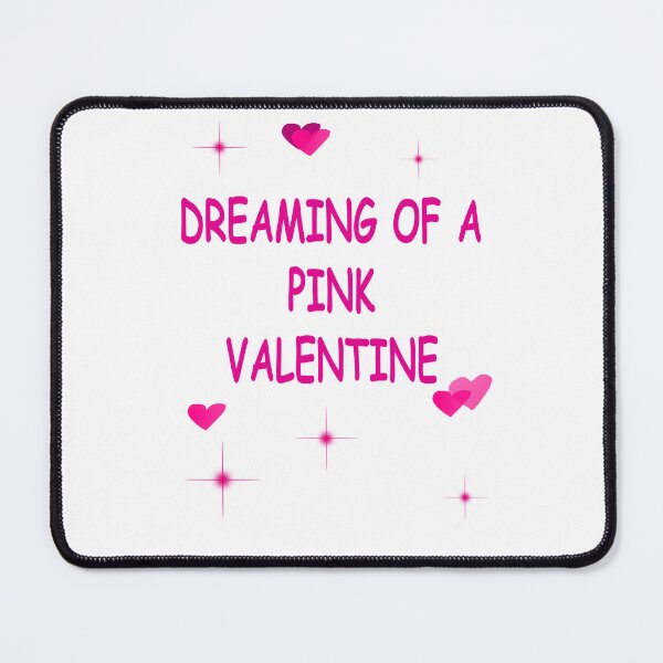 Item preview, Pink Hearts Dreaming of a Pink Valentines Day Funny pink valentine slogan designed and sold by Artstastic.