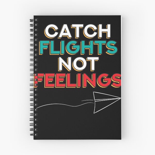 Item preview, Catch Flights Not Feelings  designed and sold by Kieran Abbott.