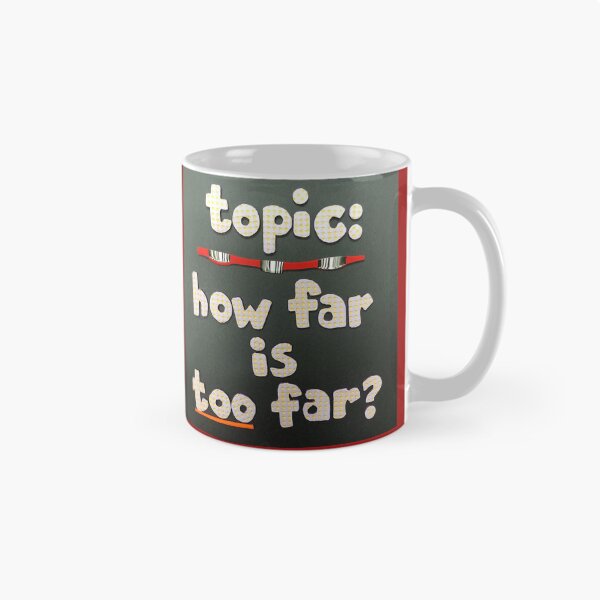 Item preview, Topic:  How Far Is Too Far? designed and sold by prunellaparsnip.