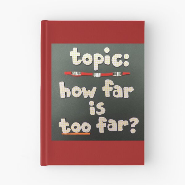 Item preview, Topic:  How Far Is Too Far? designed and sold by prunellaparsnip.