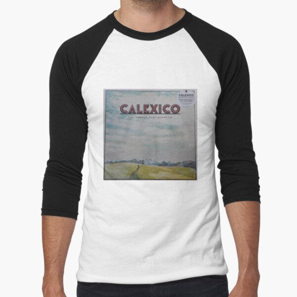 Calexico - The thread that keeps us LP Sleeve artwork Fan art Baseball ¾ Sleeve T-Shirt