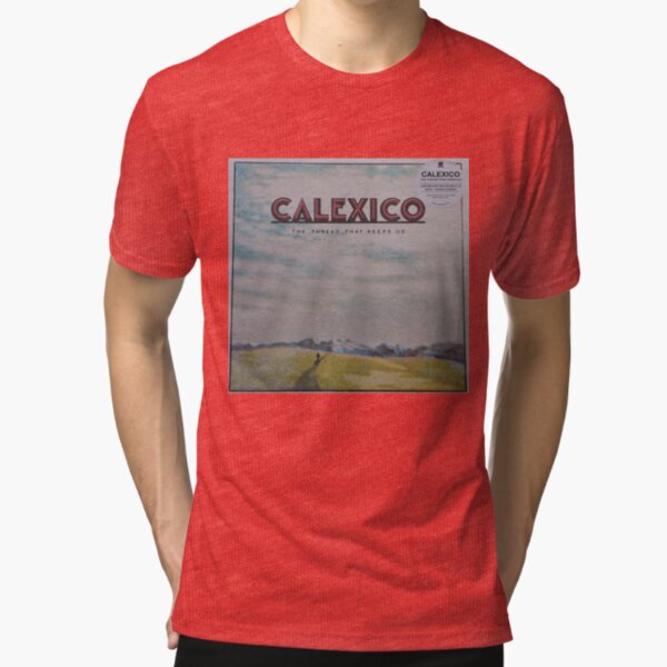 Calexico - The thread that keeps us LP Sleeve artwork Fan art Tri-blend T-Shirt