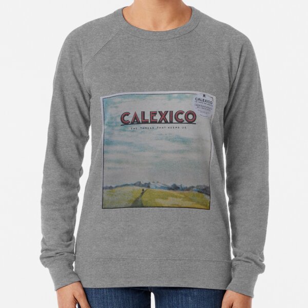 Calexico - The thread that keeps us LP Sleeve artwork Fan art Lightweight Sweatshirt