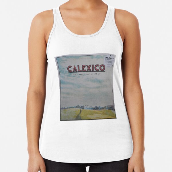 Calexico - The thread that keeps us LP Sleeve artwork Fan art Racerback Tank Top