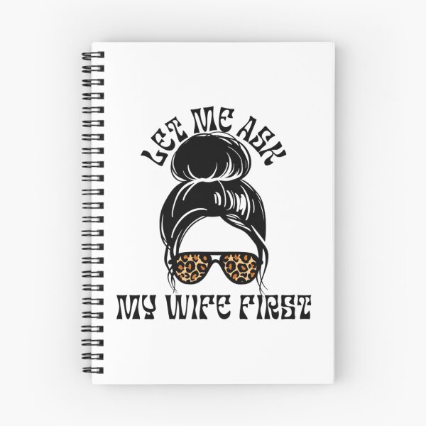Item preview, Let Me Ask My Wife Funny designed and sold by danieaj.