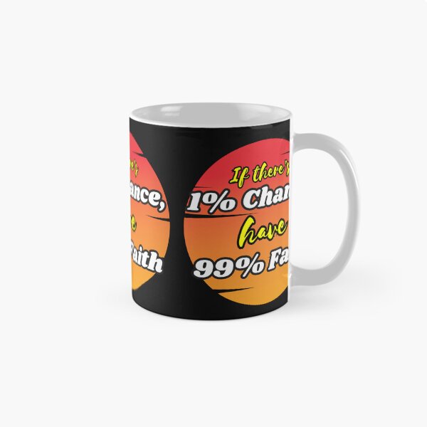 Item preview, 1% Chance 99% Faith T Shirt / Sticker designed and sold by Designsleashed.