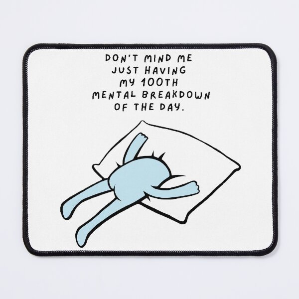 Item preview, Little Emotional Blue Dude “Don’t mind me just having my 100th mental breakdown of the day” designed and sold by CaitlynConnor.