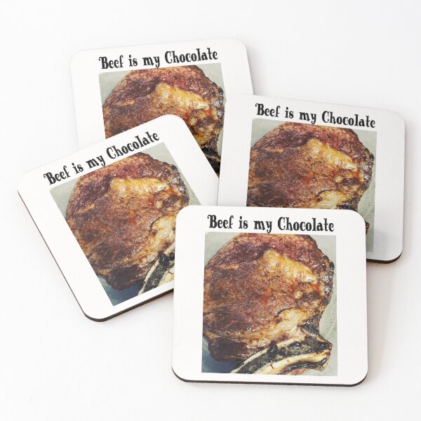 Item preview, Beef is my Chocolate designed and sold by TeAnne.