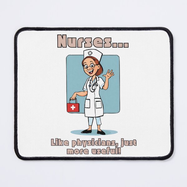 Item preview, Nurses... Like physicians, just more useful! designed and sold by Fredster1966.