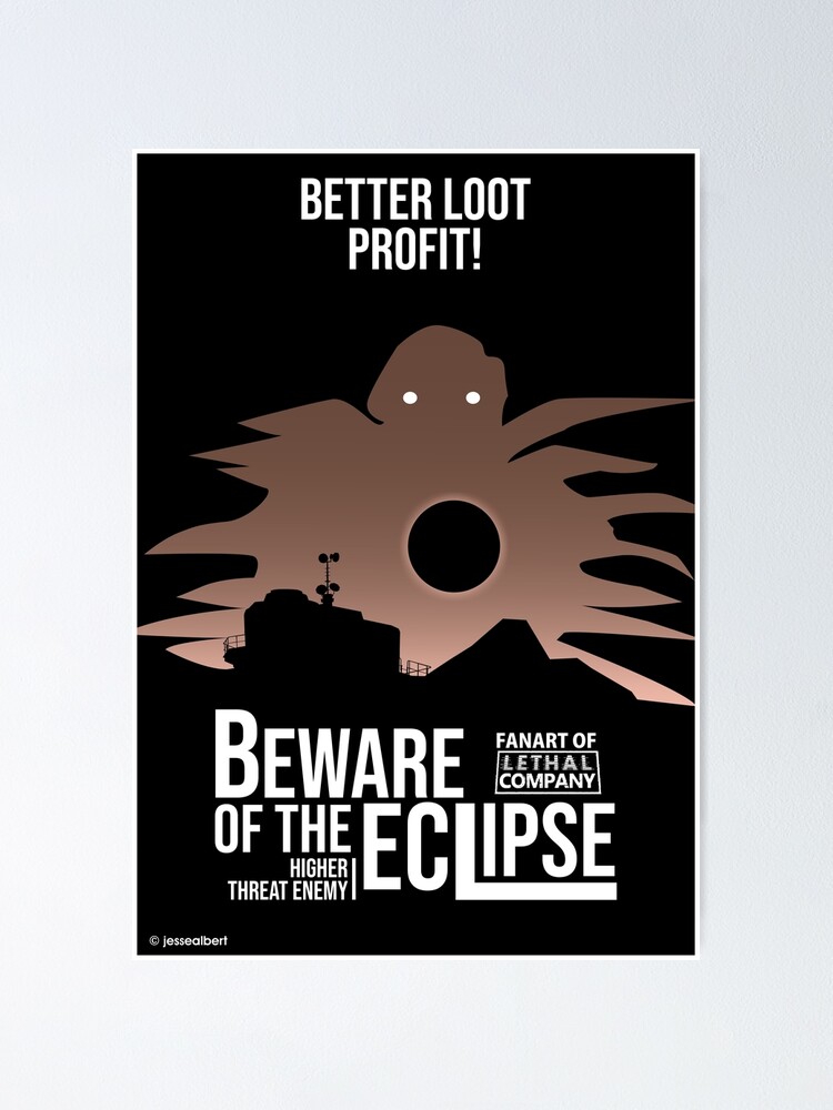 Lethal Company &ldquo;Beware of the Eclipse&rdquo;&rdquo; Poster for Sale by 