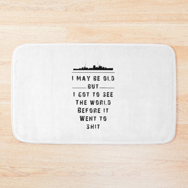 Item preview, I may be old but... designed and sold by Artwear-art for life.