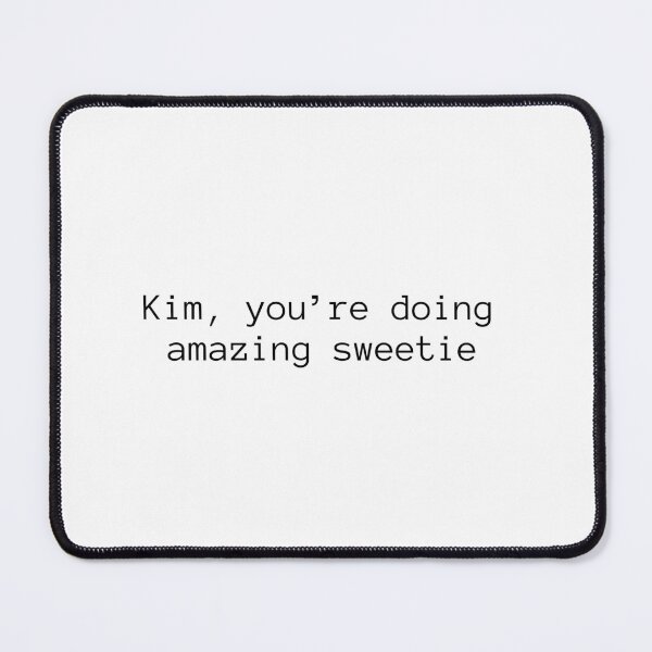 Item preview, kim you're doing amazing sweetie designed and sold by ccristinaaorzz.