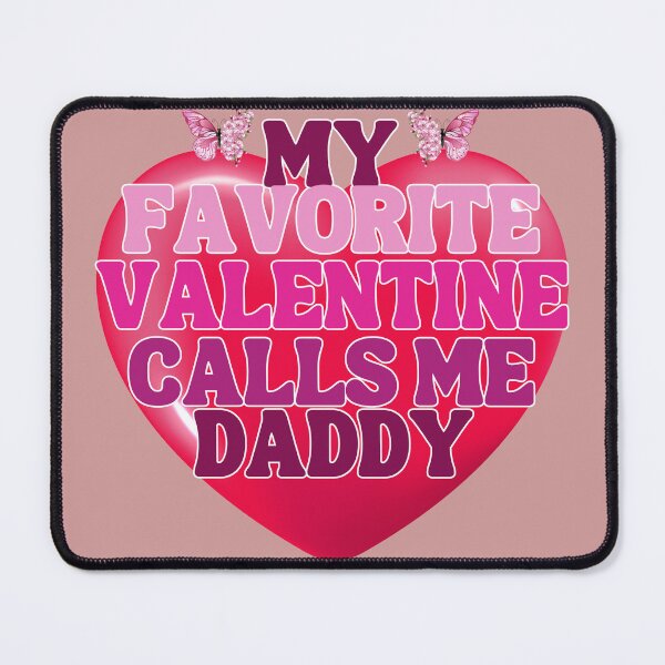 Item preview, My favorite Valentine calls me daddy designed and sold by mamolebo.