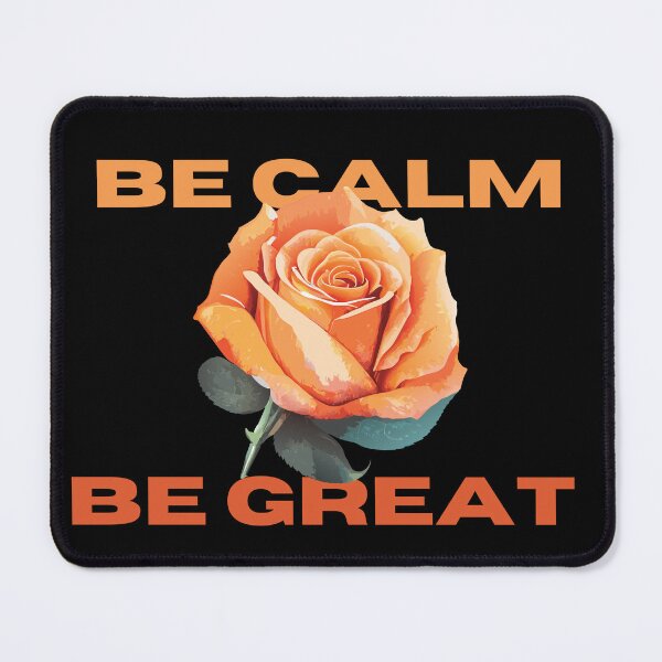 Item preview, Be Calm, Be Great designed and sold by DriveRogue.