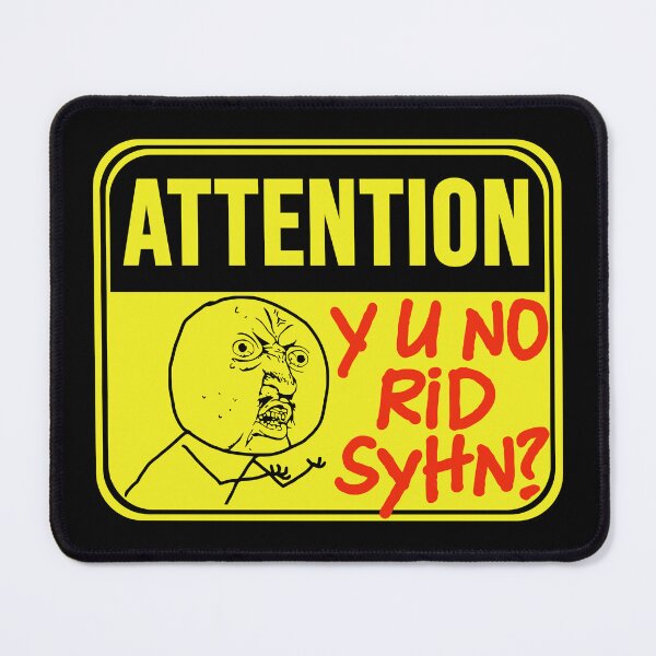 Item preview, Y U No Rid Sign? designed and sold by MarkMySign.