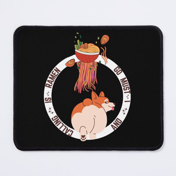 Item preview, ramen is calling corgi and the corgi must go designed and sold by Thespacerocket.