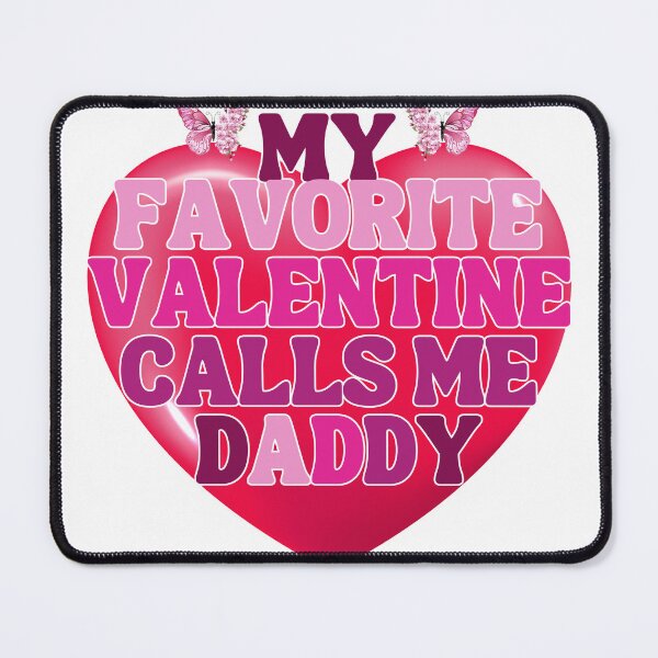 Item preview, My favorite Valentine calls me daddy designed and sold by mamolebo.