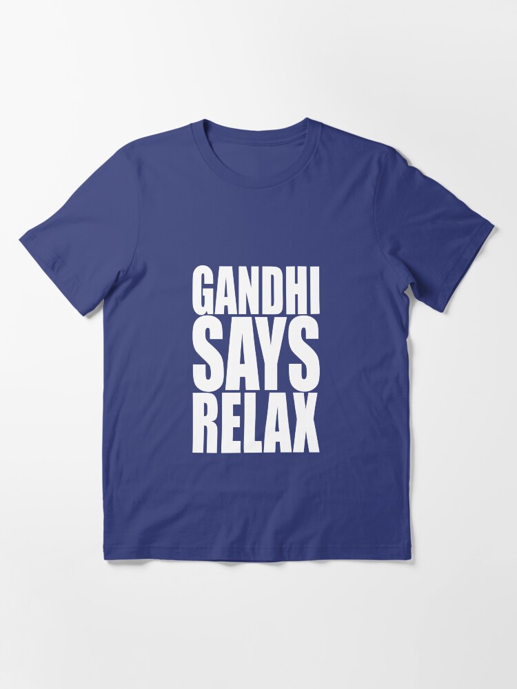 Alternate view of Gandhi Says Relax Essential T-Shirt