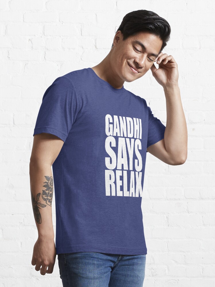 Alternate view of Gandhi Says Relax Essential T-Shirt