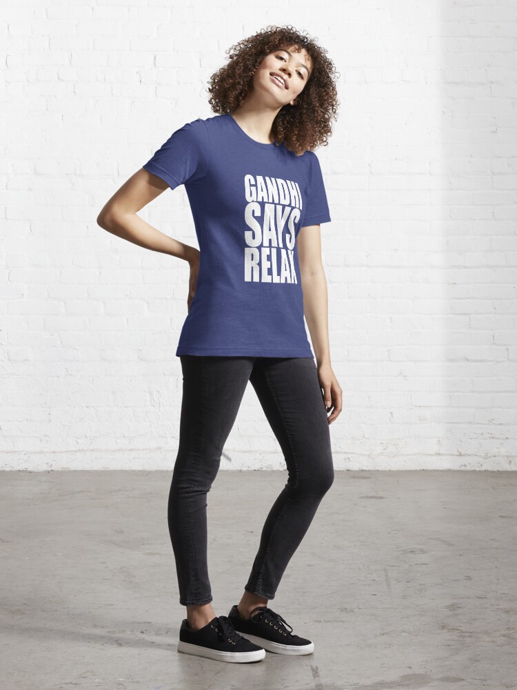 Alternate view of Gandhi Says Relax Essential T-Shirt