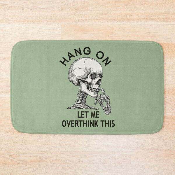 Item preview, Hang On Let Me Overthink This Skeleton designed and sold by CreepyCornerArt.