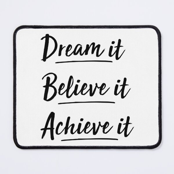 Item preview, dream it, believe it, achieve it designed and sold by 101univers.