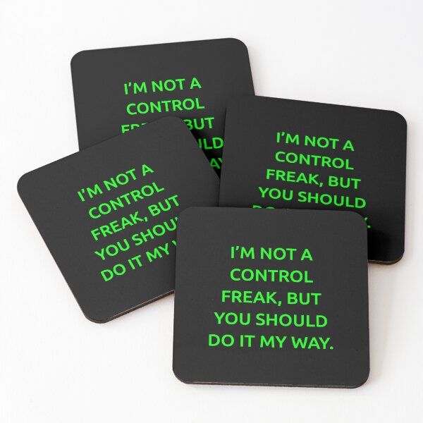 Item preview, I’m not a control freak, but you should do it my way. designed and sold by IMCDT.