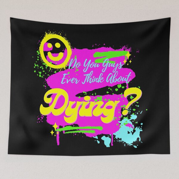 Item preview, Do You Guys Ever Think About Dying? 2024 designed and sold by JaaCreativeShop.