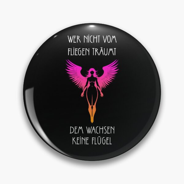 Item preview, If you don't dream of flying, you won't grow wings. Saying in German - makes sense designed and sold by Pflugart.