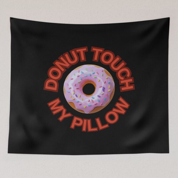 Item preview, DONUT Touch My Pillow ! Do not Touch Series designed and sold by Psycho-Crazy.