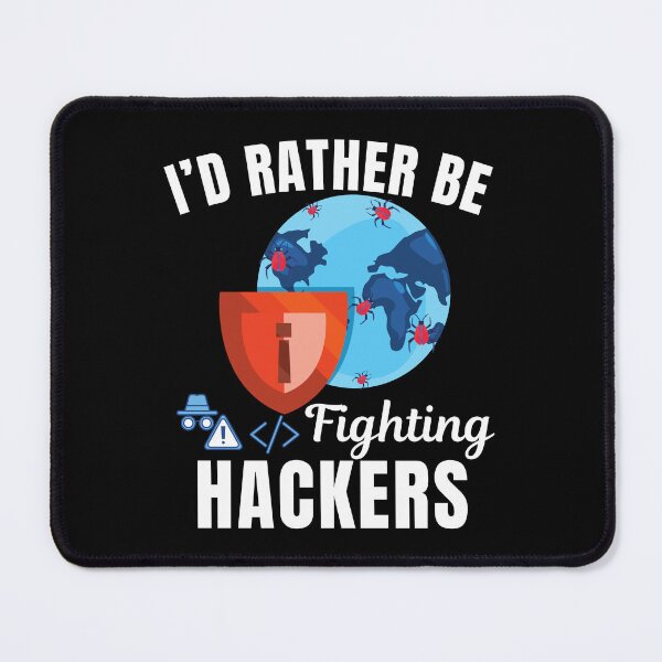 Item preview, I'd rather be fighting hackers, funny cyber security or cybersecurity attack defense expert, network security profession designed and sold by NBSStore.