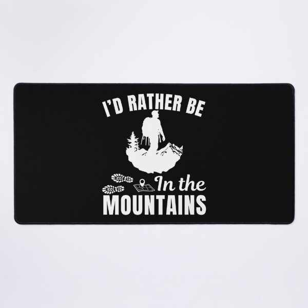 Item preview, I'd rather be in the mountains, funny hiking enthusiasts or hiking lifestyle fan adventure designed and sold by NBSStore.