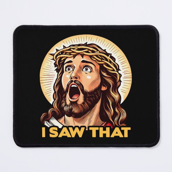 Item preview, I SAW THAT Jesus meme WWJD designed and sold by plushism.