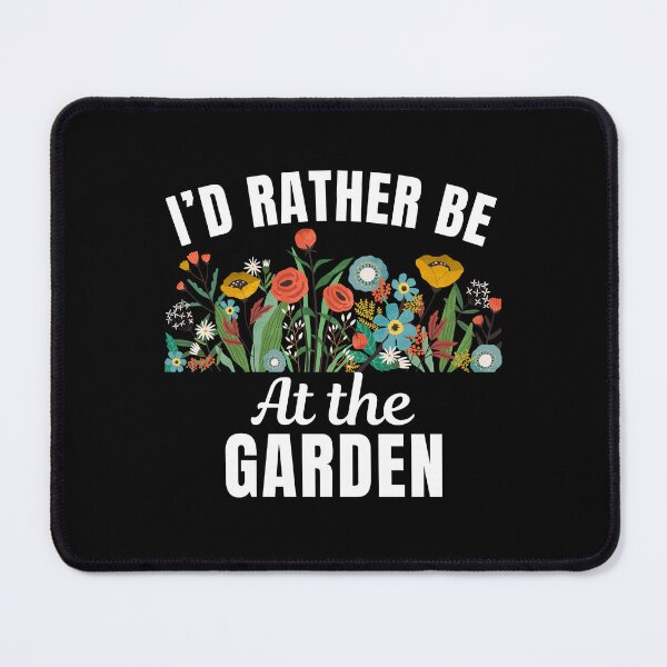 Item preview, I'd rather be at the garden, funny gardener sayings for people who love gardening hobby and have a passion for it designed and sold by NBSStore.