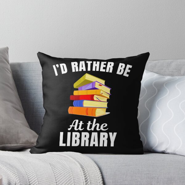 Item preview, I'd rather be at the library, funny reading fan or reading enthusiast book lover saying designed and sold by NBSStore.