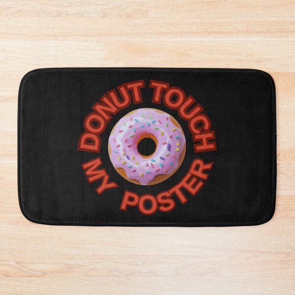Item preview, DONUT Touch My Poster ! Do not Touch Series designed and sold by Psycho-Crazy.